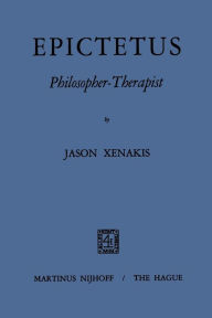 Title: Epictetus Philosopher-Therapist, Author: Iason Xenakis