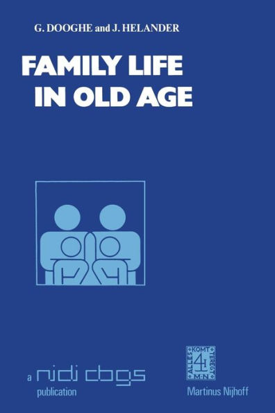 Family life in old age: Proceedings of the meetings of the European Social Sciences Research Committee in Dubrovnik, Yugoslavia, 19-23 October 1976, and Ystad, Sweden, 26-30 September, 1977