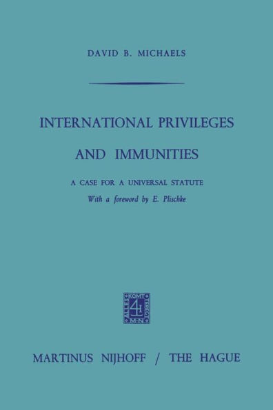 International Privileges and Immunities: A Case for a Universal Statute