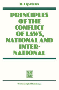 Title: Principles of the Conflict of Laws National and International, Author: K. Lipstein