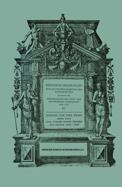 Reise nach Java, Vorder-Indien, Persien und Ceylon 1641-1650: Neu Herausgegeben nach der zu Breslau im Verlag von Urb. Spaltholtz im Jahre 1688 Erschienenen Original-Ausgabe