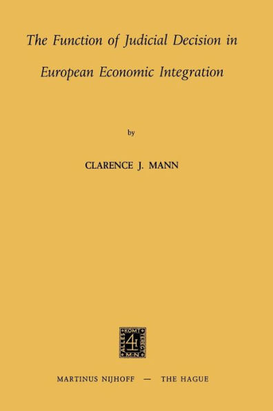 The Function of Judicial Decision in European Economic Integration