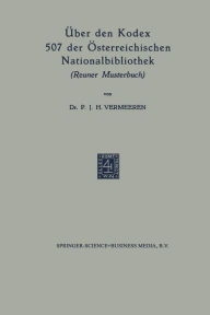 Title: Über den Kodex 507 der Österreichischen Nationalbibliothek: Reuner Musterbuch, Author: P.J.H. Vermeeren