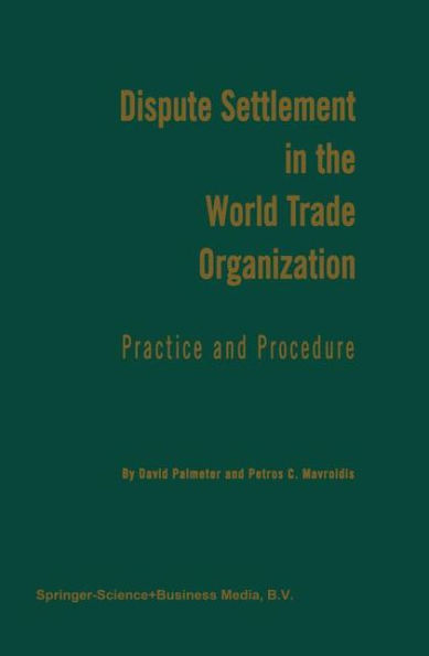 Dispute Settlement in the World Trade Organization: Practice and Procedure