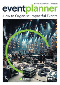 Title: Eventplanner: How to Organise Impactful Events, Author: Kevin Straeten