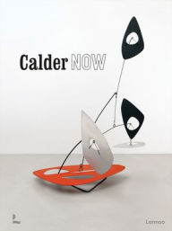 Title: Calder Now, Author: Dieter Buchhart