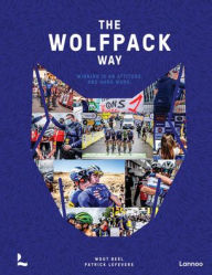 Rapidshare search free download books The Wolfpack Way: Winning is an Attitude. And Hard Work in English  by Wout Beel, Deceuninck-Quick-Step 9789401482196