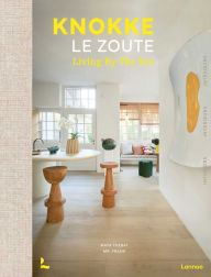Title: Knokke Le Zoute Interiors: Living by the Sea, Author: Maya Toebat