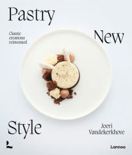 Title: Pastry New Style: Classic Creations Reinvented, Author: Joeri Vandekerkhove