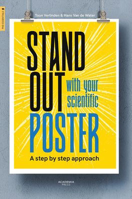 Stand Out With Your Scientific Poster: A Step by Approach