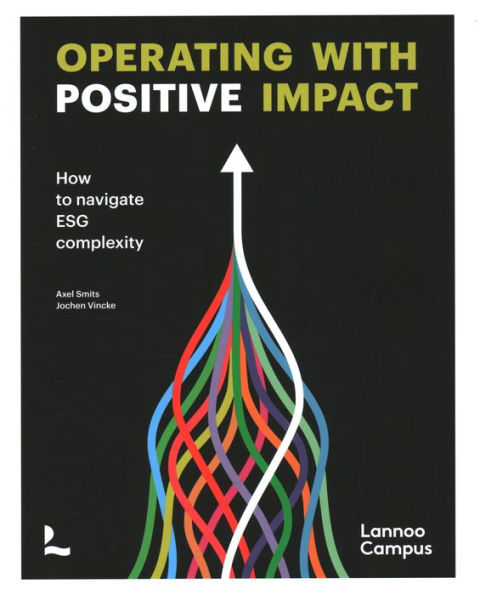 Operating with positive impact: How to navigate ESG complexity