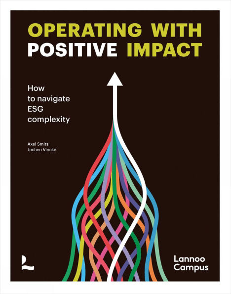 Operating with positive impact: How to navigate ESG complexity