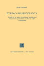 Ethno-Musicology: A study of its nature, its problems, methods and representative personalities to which is added a bibliography