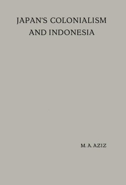 Japan's Colonialism and Indonesia: Proefschrift