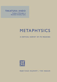 Title: Metaphysics: A Critical Survey of its Meaning, Author: Takatura Ando