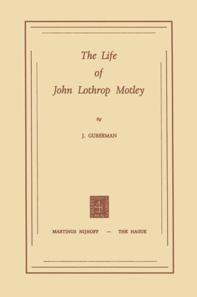 The Life of John Lothrop Motley