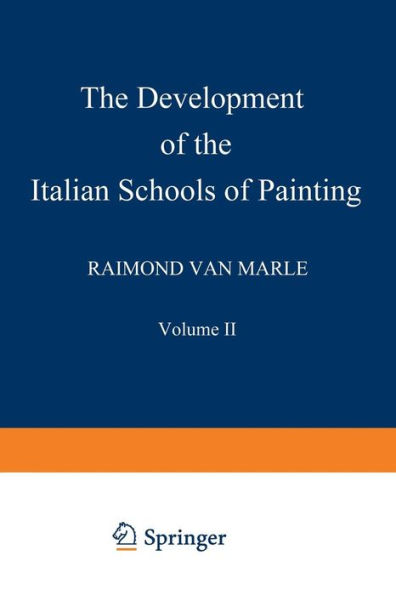 The Development of the Italian Schools of Painting: Volume II