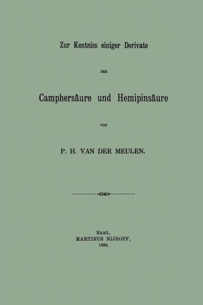 Zur Kentniss einiger Derivate der Camphersï¿½ure und Hemipinsï¿½ure: Inaugural-Dissertation zur Erlangung der Doktorwï¿½rde der Philosophischen Facultï¿½t zu Basel