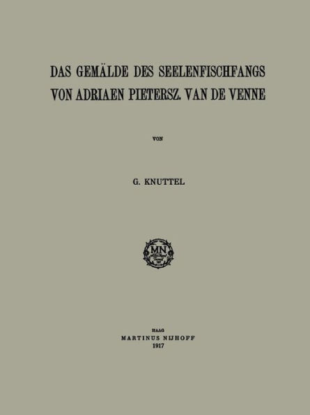 Das Gemälde des Seelenfischfangs von Adriaen Pietersz. van de Venne: Inaugural-Dissertation