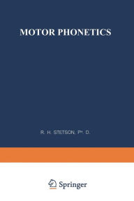 Title: Motor Phonetics: A Study of Speech Movements in Action, Author: R. H. Stetson