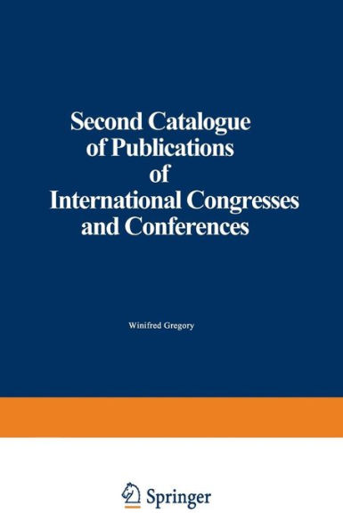 Second Catalogue of Publications of International Congresses and Conferences