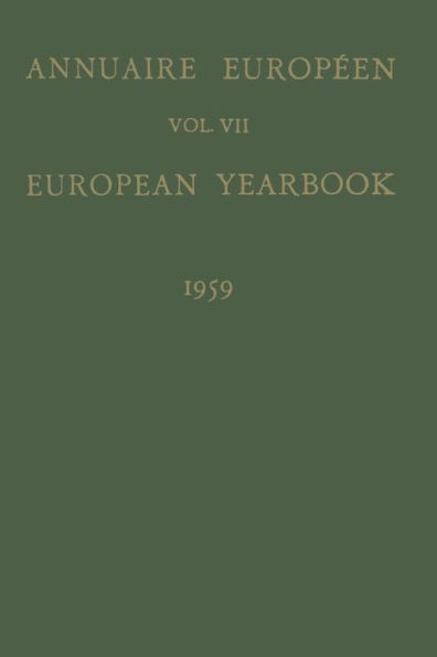 Annuaire Européen / European Yearbook: Vol. VII Publié Sous les Auspices du Conseil de L'Europe / Published Under the Auspices of the Council of Europe