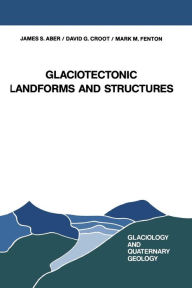 Title: Glaciotectonic Landforms and Structures, Author: J. S. Aber