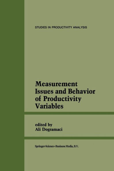 Measurement Issues and Behavior of Productivity Variables