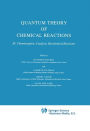 Quantum Theory of Chemical Reactions: Chemisorption, Catalysis, Biochemical Reactions