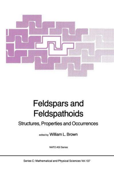 Feldspars and Feldspathoids: Structures, Properties and Occurrences