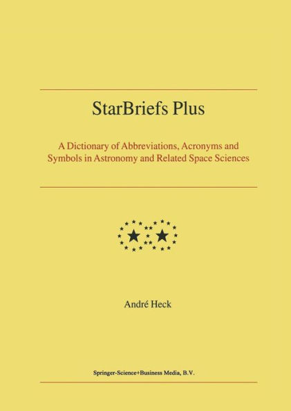 StarBriefs Plus: A Dictionary of Abbreviations, Acronyms and Symbols in Astronomy and Related Space Sciences