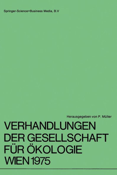 Verhandlungen der Gesellschaft für Ökologie Wien 1975: 5. Jahresversammlung vom 22. bis 24. September 1975 in Wien