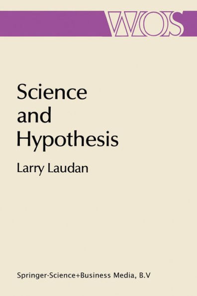 Science and Hypothesis: Historical Essays on Scientific Methodology
