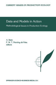 Title: Data and Models in Action: Methodological Issues in Production Ecology, Author: A. Stein