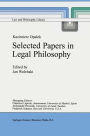 Kazimierz Opalek Selected Papers in Legal Philosophy