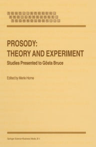 Title: Prosody: Theory and Experiment: Studies Presented to Gösta Bruce, Author: M. Horne