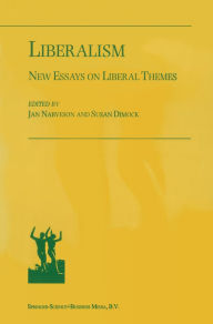 Title: Liberalism: New Essays on Liberal Themes, Author: Jan Narveson