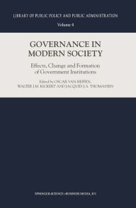 Title: Governance in Modern Society: Effects, Change and Formation of Government Institutions, Author: Oscar van Heffen