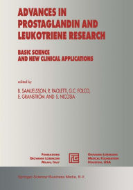 Title: Advances in Prostaglandin and Leukotriene Research: Basic Science and New Clinical Applications, Author: Bengt Samuelsson