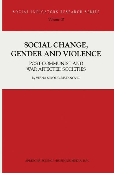 Social Change, Gender and Violence: Post-communist and war affected societies