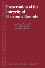 Title: Preservation of the Integrity of Electronic Records, Author: L. Duranti