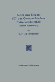 Title: ï¿½ber den Kodex 507 der ï¿½sterreichischen Nationalbibliothek (Reuner Musterbuch): The Roman Question and the Powers 1848-1865, Author: P. J. H. Vermeeren