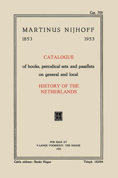 Catalogue of books, periodical sets and pamflets on general and local History of the Netherlands