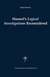 Title: Husserl's Logical Investigations Reconsidered, Author: D. Fisette