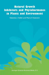 Title: Natural Growth Inhibitors and Phytohormones in Plants and Environment, Author: V. Kefeli