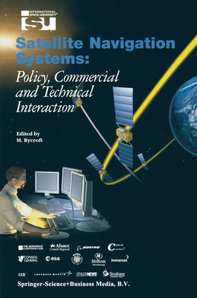 Satellite Navigation Systems: Policy, Commercial and Technical Interaction