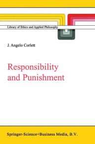 Title: Responsibility and Punishment, Author: J. Angelo Corlett