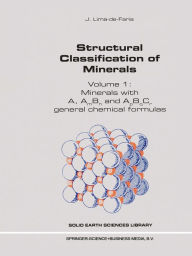 Title: Structural Classification of Minerals: Volume I: Minerals with A, Am Bn and ApBqCr General Chemical Formulas, Author: J. Lima-de-Faria