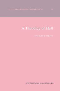 Title: A Theodicy of Hell, Author: C. Seymour