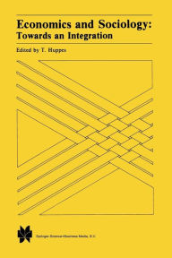 Title: Economics and Sociology: Towards an Integration, Author: T. Huppes